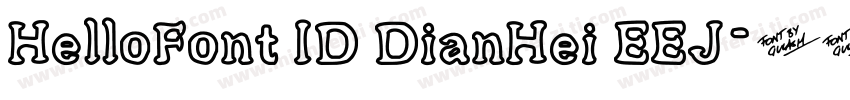 HelloFont ID DianHei EEJ字体转换